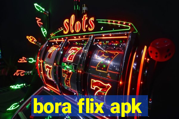 bora flix apk